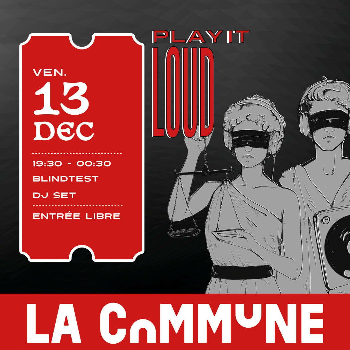 Affiche de l'&eacute;v&eacute;nement Play It Loud &agrave; La Commune le 13 d&eacute;cembre, avec blind test et DJ set de 19h30 &agrave; 00h30, entr&eacute;e libre.