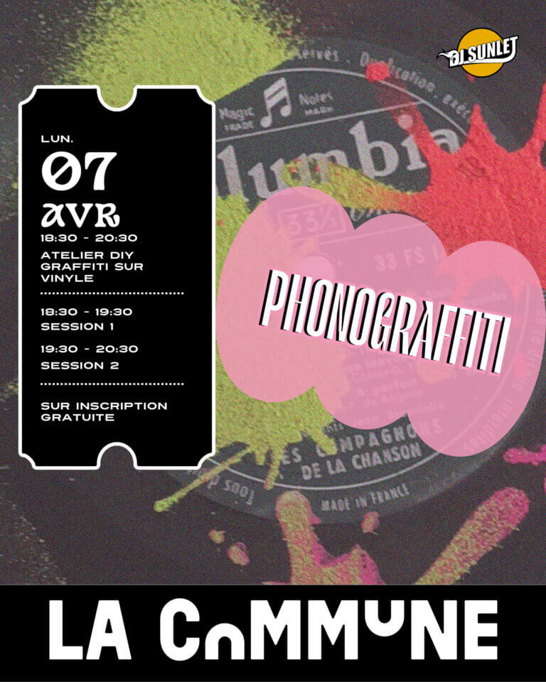 Affiche de l'atelier Phonograffiti à La Commune le 7 avril, graff sur vinyles avec DJ Sunlet.