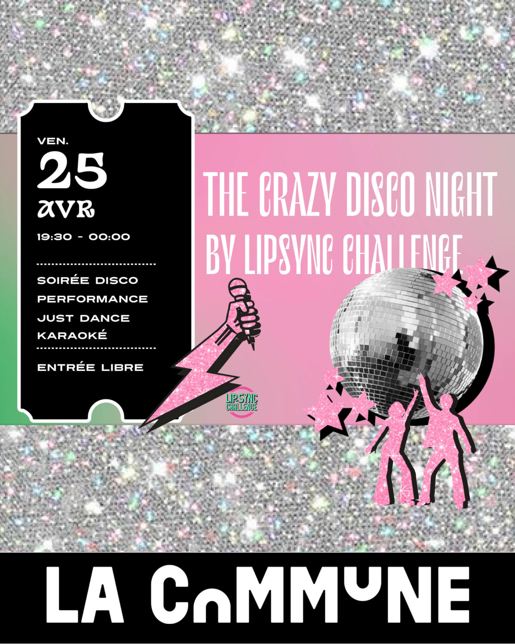 Soirée disco avec performances, Just Dance et karaoké by Lipsync Challenge à La Commune.