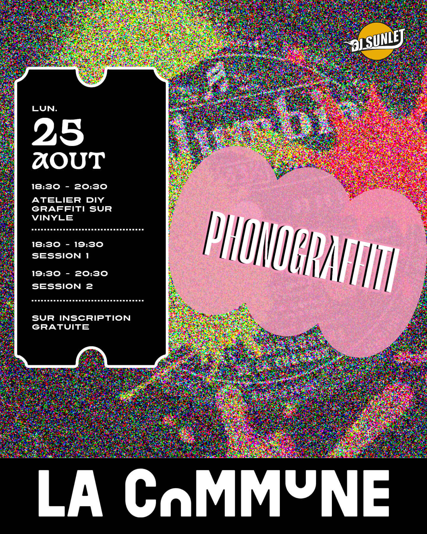 Affiche atelier Phonograffiti DIY graffiti sur vinyle avec DJ Sunlet &agrave; La Commune le 25 ao&ucirc;t
