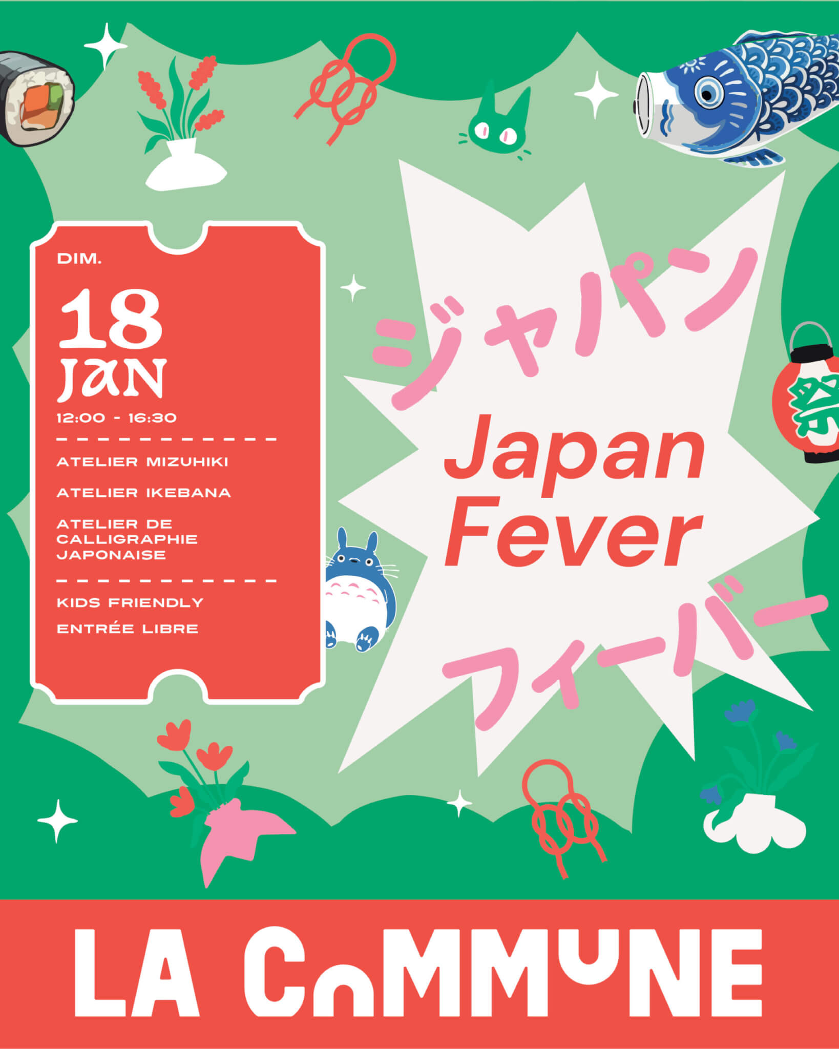 Affiche Japan Fever &agrave; La Commune pour le 18 janvier avec ateliers mizuhiki, ikebana et calligraphie japonaise, ambiance graphique inspir&eacute;e du Japon, entr&eacute;e libre et kids friendly
