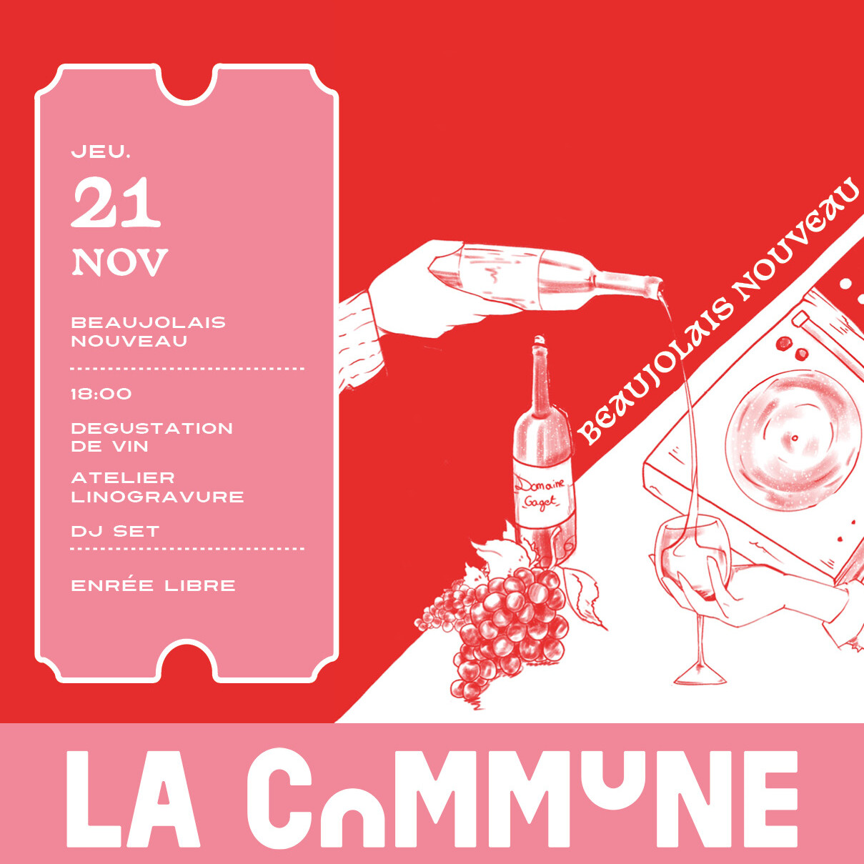 Affiche de l'événement Beaujolais Nouveau à La Commune, le jeudi 21 novembre à 18h00. Dégustation de vin, atelier de linogravure, et DJ set. Entrée libre.