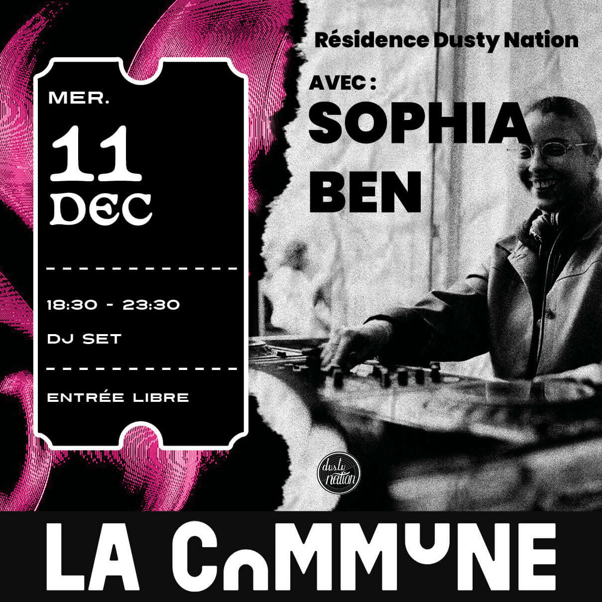 Affiche de la résidence Dusty Nation à La Commune le 11 décembre avec Sophia Ben, DJ set gratuit de 18h30 à 23h30, entrée libre.