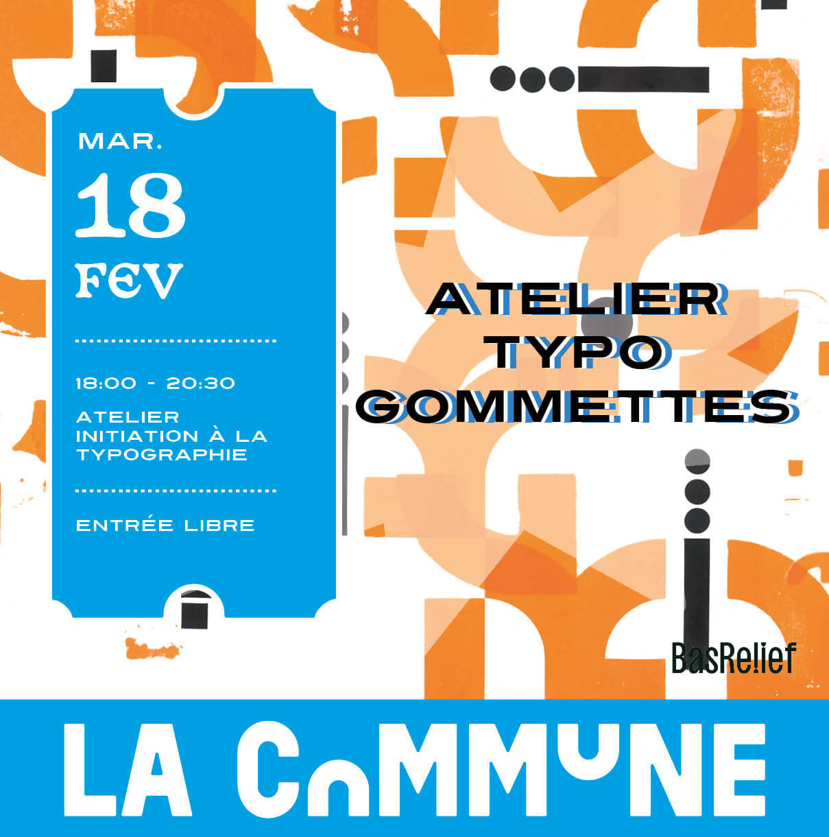 Affiche d’un atelier de typographie à La Commune avec des motifs géométriques orange et bleus et un lettrage en collage