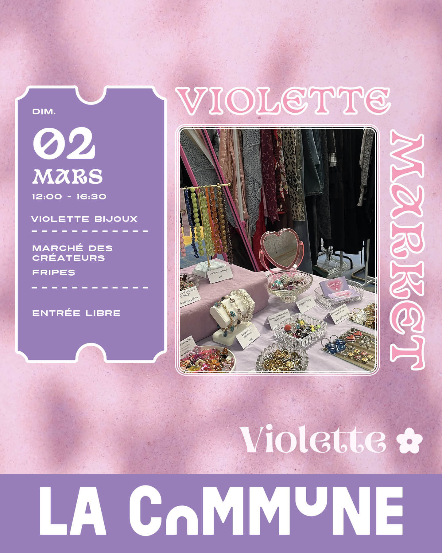 Affiche du marché Violette Market du 2 mars à La Commune. Bijoux, créations artisanales et friperie dans un décor pastel.