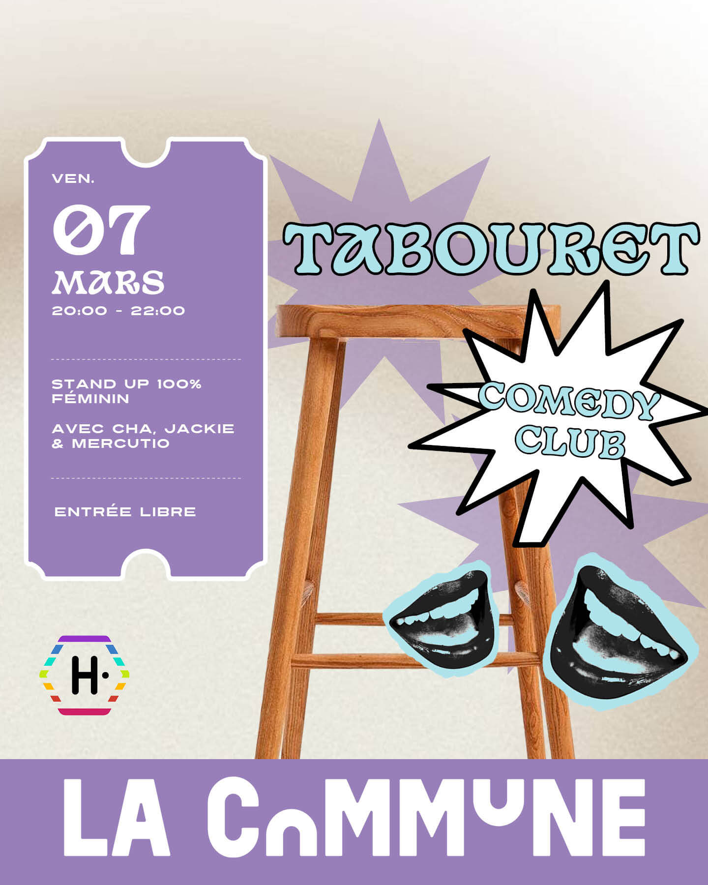 Affiche du Tabouret Comedy Club à La Commune le 7 mars, un stand-up 100% féminin avec Cha, Jackie Fuego et Mercutio. Spectacle en entrée libre.