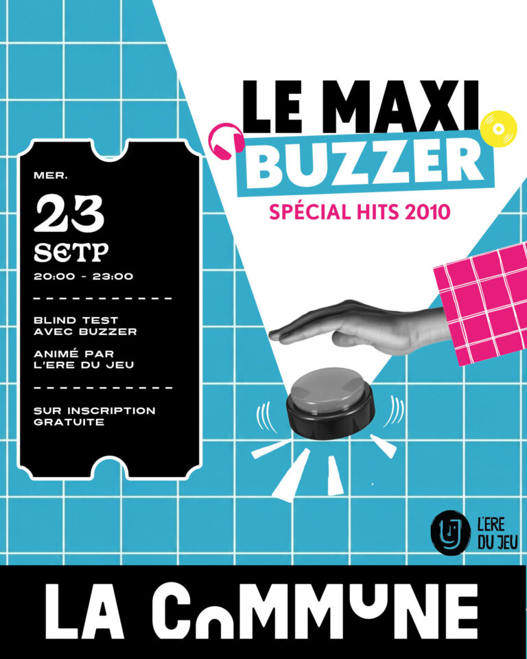 Le Maxi Buzzer – Spécial Hits 2010 : un blind test ultra dynamique avec buzzers, chant, danse et défis. Venez jouer, performer et mettre le feu !