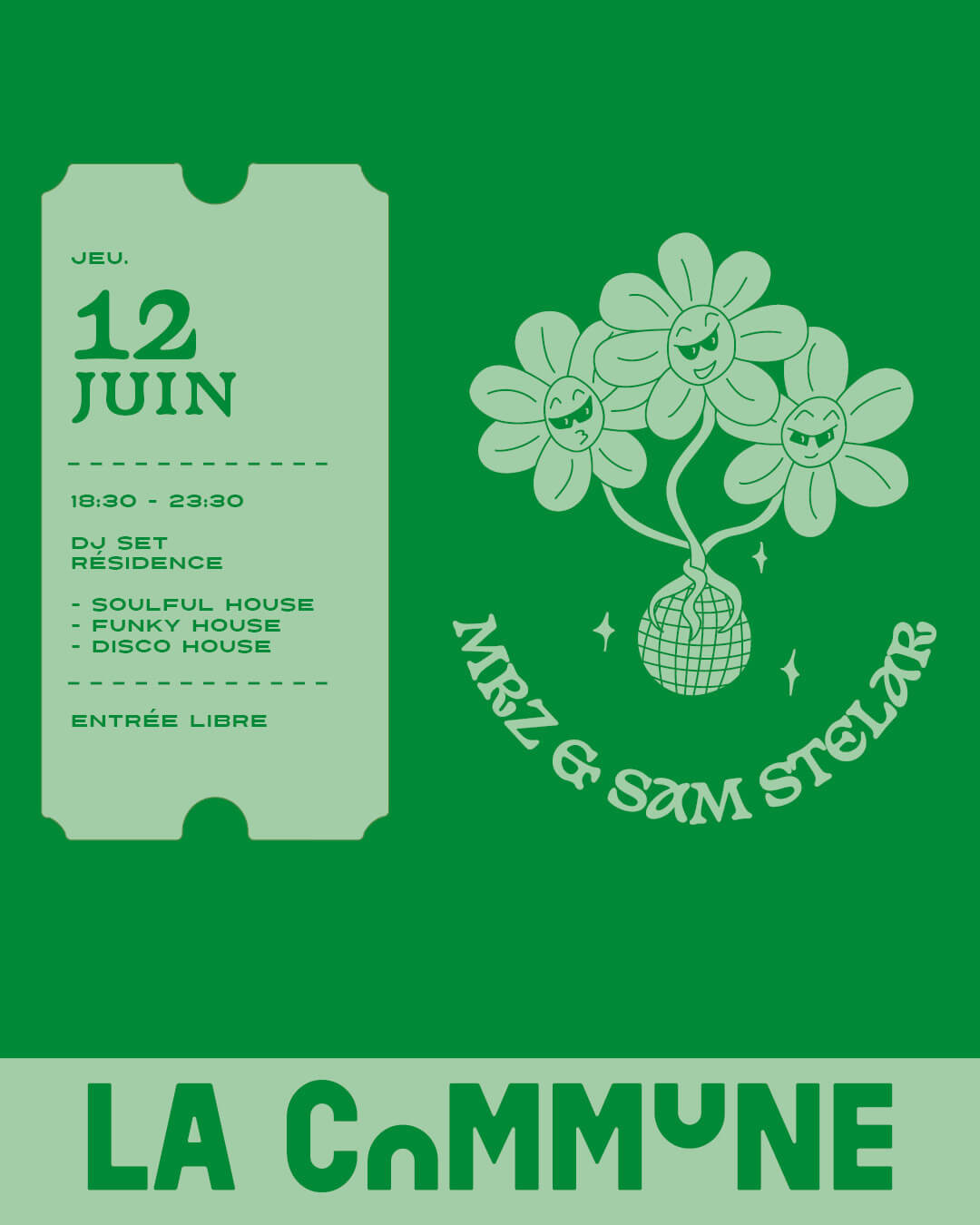 DJ set house à La Commune avec MRZ & Sam Stelar. Fond vert et fleurs funky disco.
