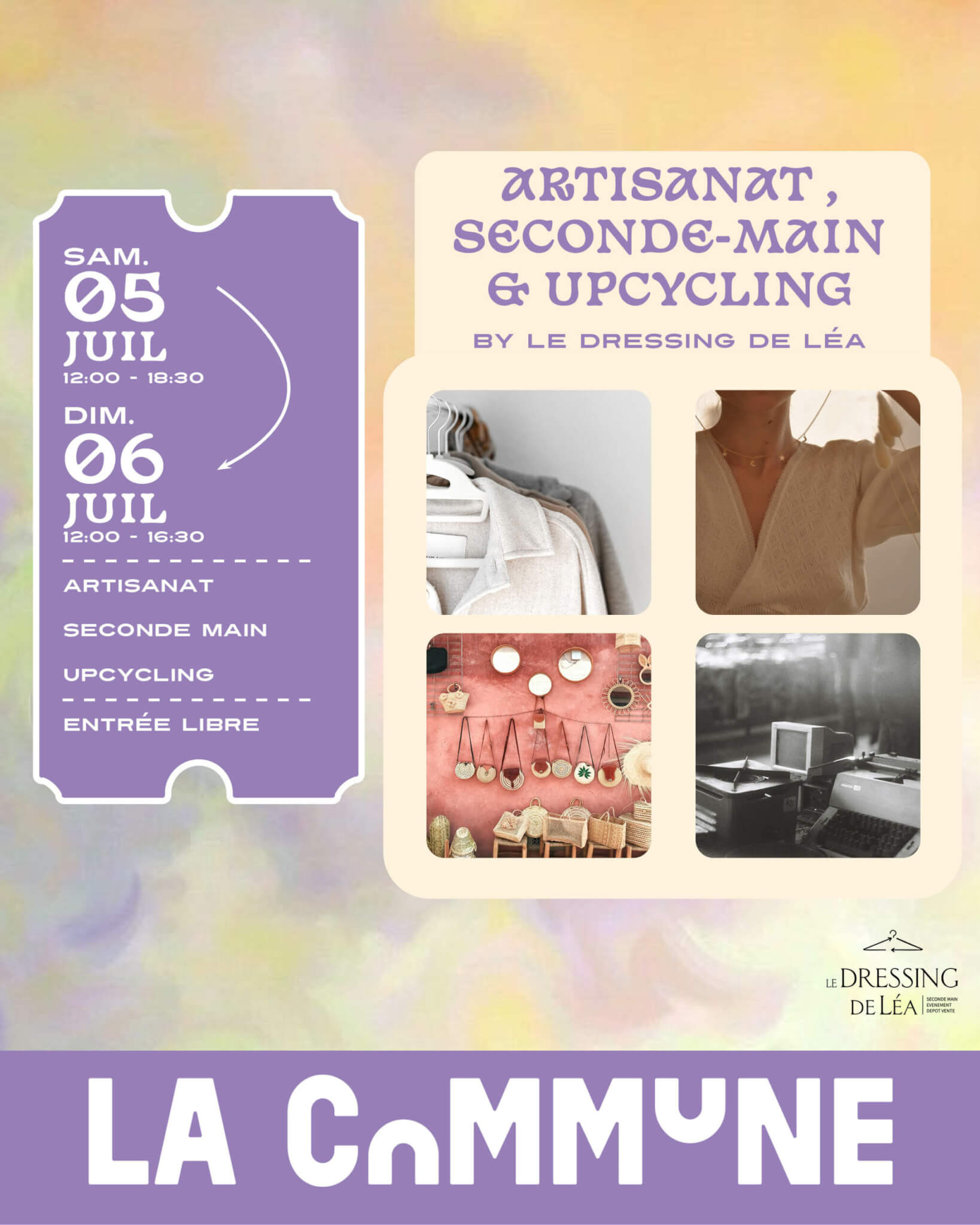 Affiche du marché Dressing de Léa à La Commune les 5 et 6 juillet 2025 : artisanat, seconde main et upcycling, entrée libre.