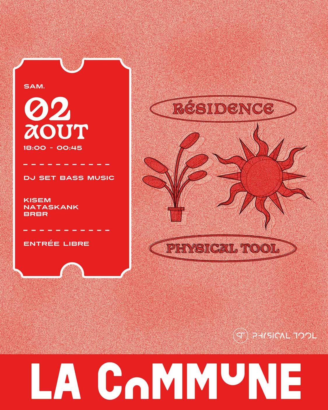Affiche rouge de la soirée DJ Set bass music avec Kisem, Nataskank et BRBR à La Commune, samedi 2 août.