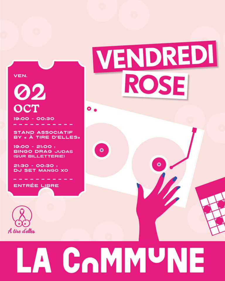 À l’occasion d’Octobre Rose, La Commune organise Vendredi Rose avec À Tire d’Elles : Bingo Drag, DJ set de Mango XO, prévention et solidarité.