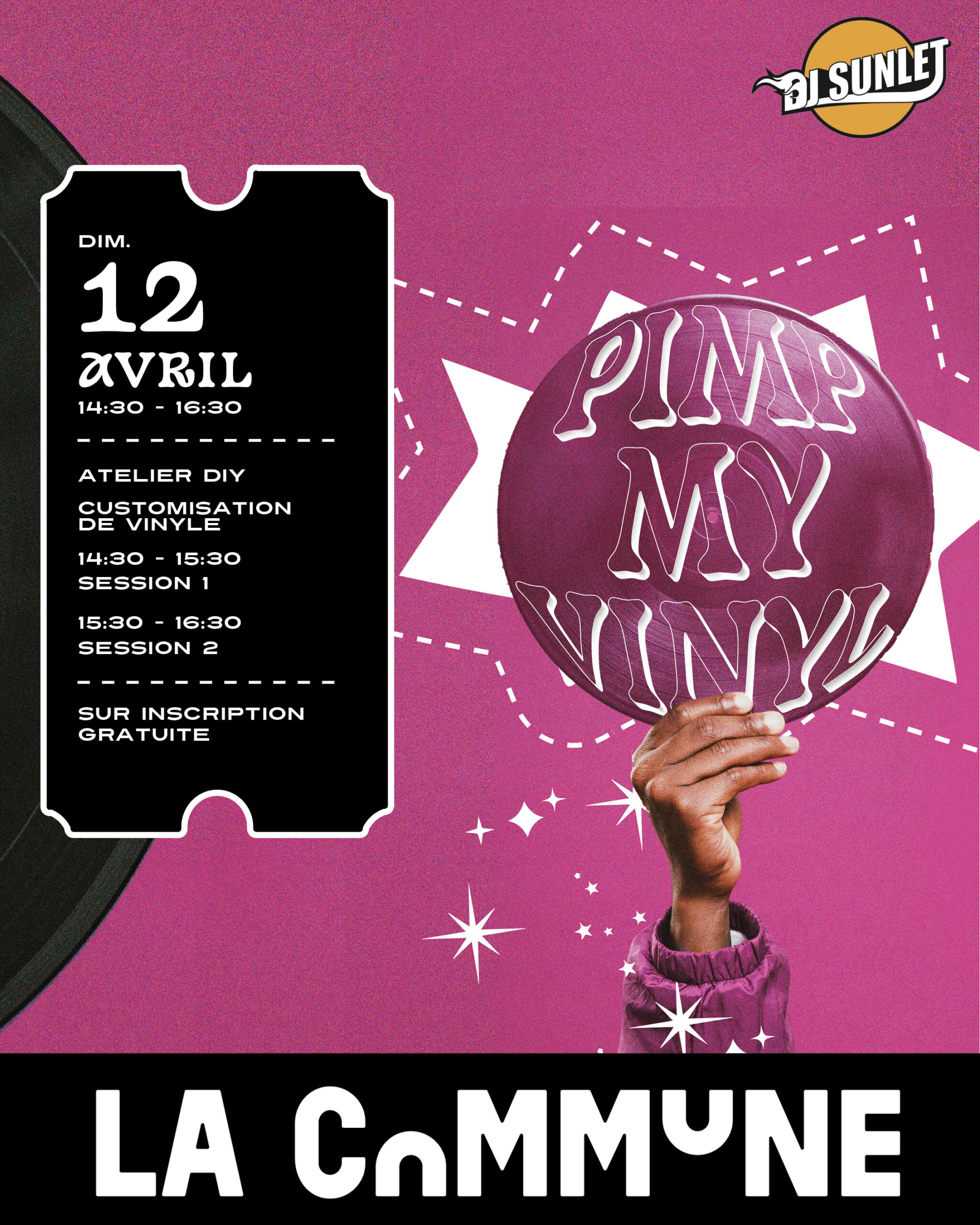 Affiche de l&rsquo;atelier DIY &ldquo;Pimp My Vinyl&rdquo; &agrave; La Commune Lyon le 12 avril, anim&eacute; par DJ Sunlet, avec deux sessions de customisation artistique de vinyles.