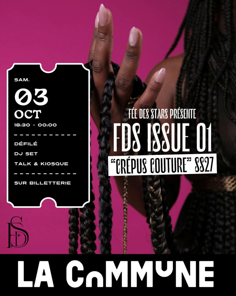 Découvrez « Crépus Couture » de Fée des Stars à La Commune : fashion show, talk, magazine FDS Issue 01 et DJ set autour de la mode et de la féminité noire.