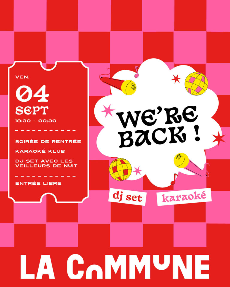 Fêtez la rentrée à La Commune le 4 septembre avec un karaoké géant suivi d'un DJ set années 90/2000 par Les Veilleurs de Nuit. Entrée libre.