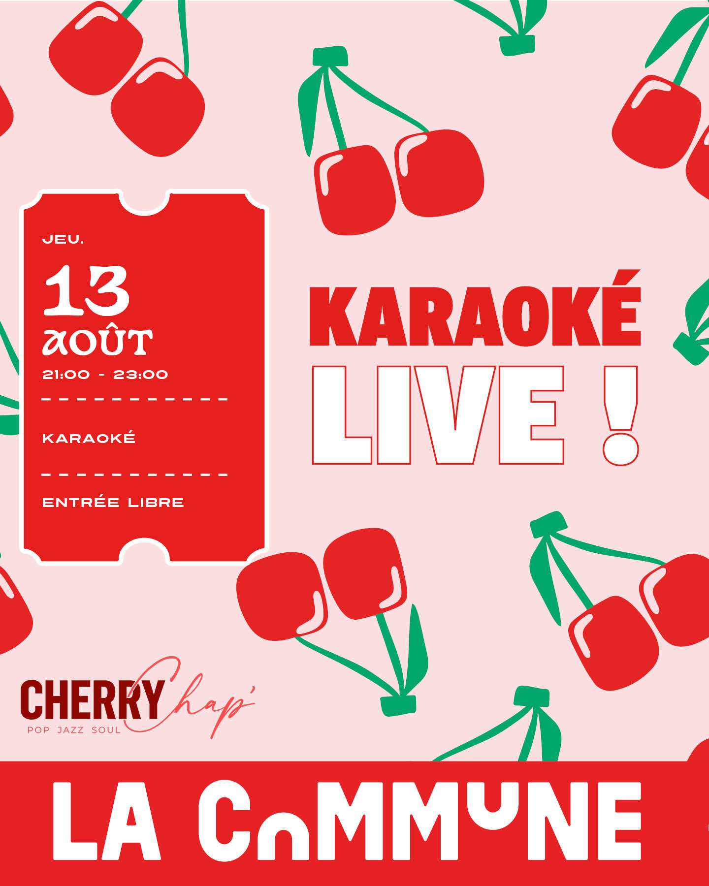 Un karaoké pas comme les autres : Cherry Chap transforme la scène en concert live avec musiciens, écran et public. Chante Céline Dion, Stromae, BB Brunes et bien plus. Entrée libre.