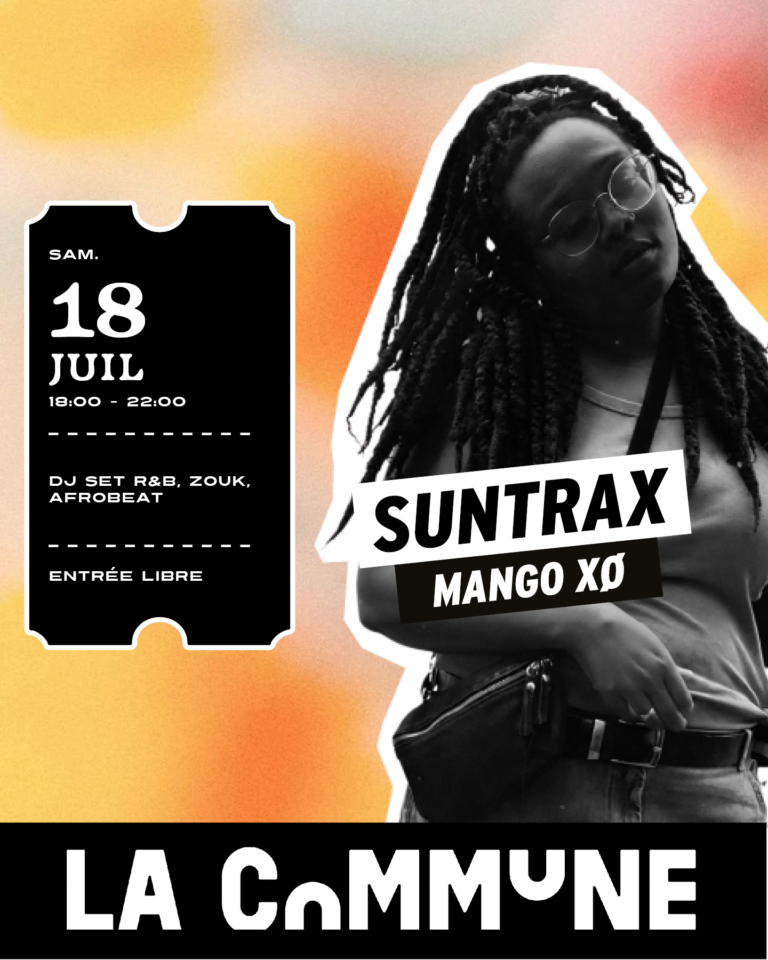 Retrouvez Suntrax et Mango XO à La Commune pour un DJ set mêlant R&B, Afrobeat, Zouk et Pop. Une soirée festive aux sonorités ensoleillées. Entrée libre.